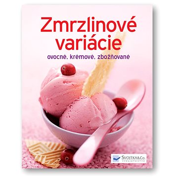 Zmrzlinové variácie: ovocné, krémové, zbožňované