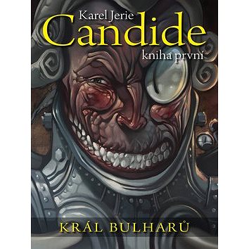 Candide Král Bulharů: Kniha první
