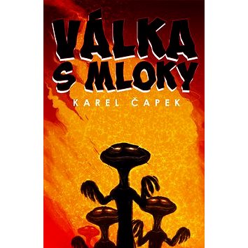 Válka s mloky (978-80-7390-018-2)