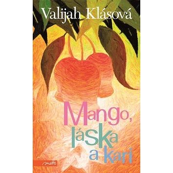 Mango, láska a kari (978-80-7246-730-3)