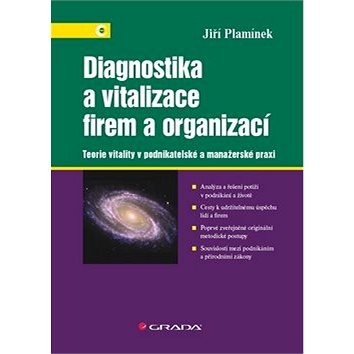 Diagnostika a vitalizace firem a organizací: Teorie vitality v podnikatelské a manažerské praxi