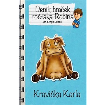 Deník hraček rošťáka Robina Kravička Karla
