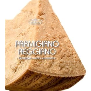 Parmigiano reggiano 50 snadných receptů