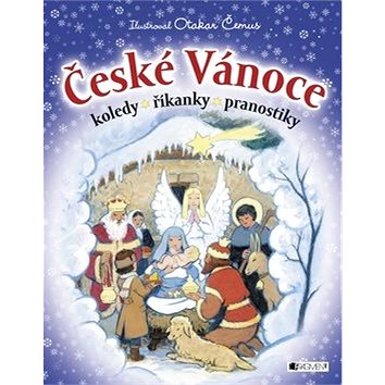 České Vánoce: Koledy, říkanky, pranostilky