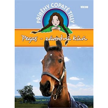Příběhy copaté Tilly Pegas-závodní kůň