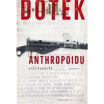 Dotek Anthropoidu (978-80-200-2675-0)