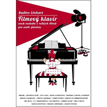 Filmový klavír: aneb melodie z velkých filmů pro malé pianisty