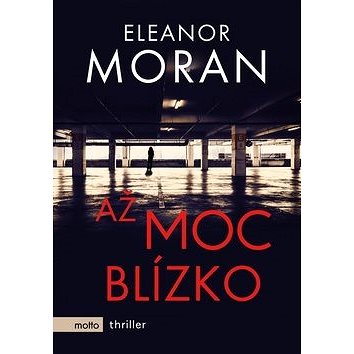 Až moc blízko (978-80-267-0949-7)