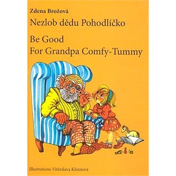 Nezlob dědu Pohodlíčko Be Good For Grandpa Comfy - Tummy: česko - anglický zrcadlový text