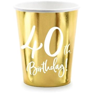 Papírové kelímky 40 let - narozeniny - happy birthday - zlaté - 220 ml, 6 ks