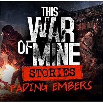 E-shop This War of Mine: Stories Fading Embers (ep. 3) - PC DIGITAL