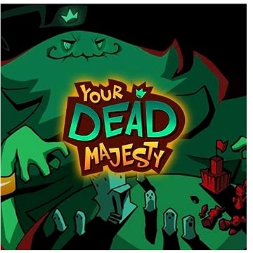 Your Dead Majesty - Nintendo Switch