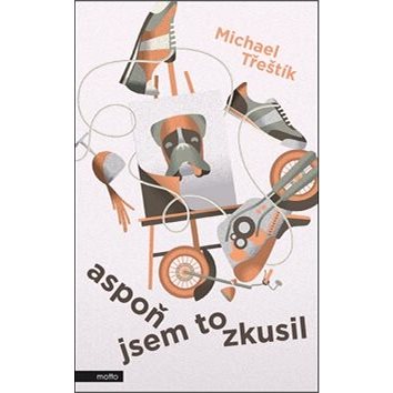 Aspoň jsem to zkusil (978-80-267-1641-9)